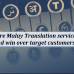 How to Win Over Target Market through Malay Translation Services?