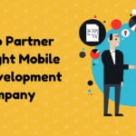 How to Partner with Right Mobile App Development Company