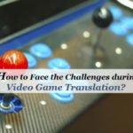 How to Face the Challenges during Video Game Translation?