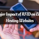 Major Impact of RFID on Event Hosting Websites.