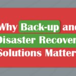 Why Back-up and Recovery Solutions Matter