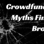 5 Myths Of Crowdfunding Finally Broken.