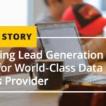 Quantifying Lead Generation Success for World-Class Data Solutions Provider – Singapore B2B Lead Generation Company