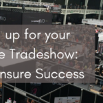 Gearing Up for Your Singapore Tradeshow: 5 Tips to Ensure Success