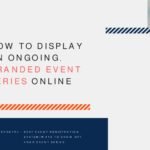 How to Display An Ongoing Branded Events Series Online