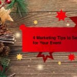 4 Marketing Tips to Sell More Tickets for Your Event