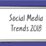 8 Social Media trends trending in 2018