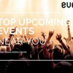 Top upcoming events near you..