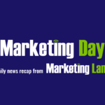 Marketing Day: Facebook Ads Manager, B2B influencers & more – Marketing Land