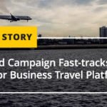 Outbound Campaign Fast-tracks Inbound Results for Business Travel Platform [CASE STUDY]