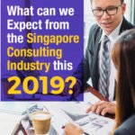 What can we Expect from the Singapore Consulting Industry this 2019?