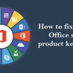 How to fix various Office setup product key errors?