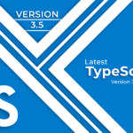 TypeScript 3.5 Features : Let's Check What's New in the Bag