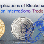 Impact of Blockchain on International Trade and Business