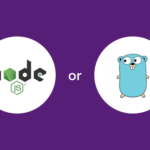 Node.js or GO Lang – What to Choose for Backend Development?