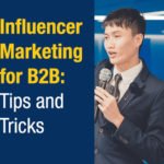 Influencer Marketing for B2B: Tips and Tricks [GUEST POST]