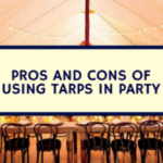 Pros and Cons of Using Tarps in Party – Flynn Tarp Hire