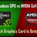 AMD Radeon GPU vs NVIDIA GeForce: Which Graphics Card is Better?