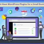 7 Must-Have WordPress Plugins for a Small Business Website