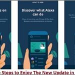Follow These Steps to Enjoy The New Update in Alexa App