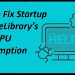 Tips to Fix Startup UpdateLibrary’s High CPU Consumption