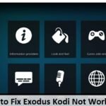 How to Fix Exodus Kodi Not Working?