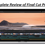 A Complete Review of Final Cut Pro X