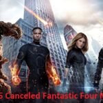 All the 5 Canceled Fantastic Four Movies