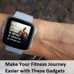 Make Your Fitness Journey Easier with These Gadgets