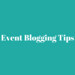 Top 10 Event Blogging Tips In 2020