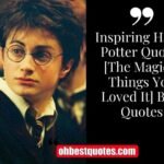 Inspiring Harry Potter Quotes [The Magical Things You Loved It] Best Quotes – Oh Best Quotes!