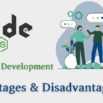Advantages & Disadvantages Of Node.Js: Why To Choose Node.Js For Web App Development?