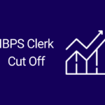 IBPS Clerk Cut off 2022: Check Previous Year Cut-off Marks