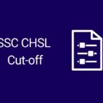 SSC CHSL Cut Off 2022 (Out): Check SSC CHSL Tier 1 Cut Off