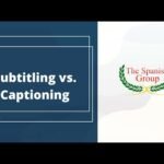 Subtitling vs. Captioning