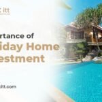 Importance of Holiday Home Investment