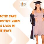 Chiropractic Care Brings Positive Vibes, Improving Lives in Different Ways