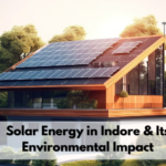 Solar Energy in Indore: Uncovering Its Positive Environmental Impact | AD Solar