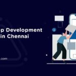 Mobile App Development Company in Chennai: Drive Success with Custom Mobile Solutions