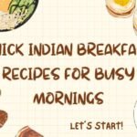 Easy Indian Breakfast Recipes You Can Make in 15 Minutes