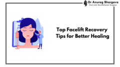 Top Facelift Recovery Tips Shared by an Expert Plastic Surgeon in Indore