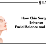 How Chin Surgery Enhances Your Profile: Achieve Facial Harmony