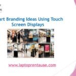 How Can Touch Screen Displays Boost Your Brand?